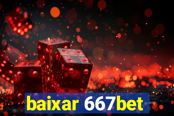 baixar 667bet